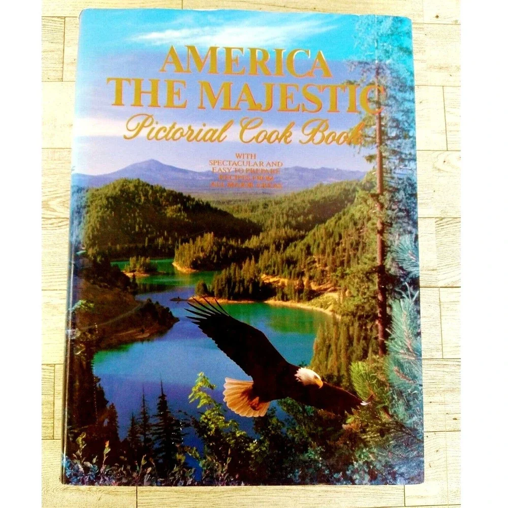 America the Majestic Pictorial Cookbook 1981 HCDJ Oversized Recipes‎ Illustrated